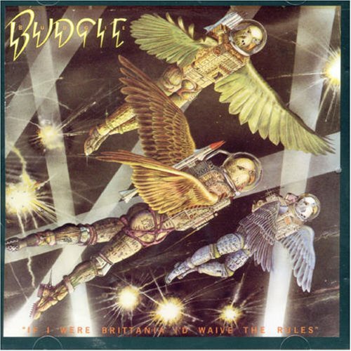 Cover for Budgie · If I Were Brittania ID Waive The Rules (CD) [Remastered edition] (2006)