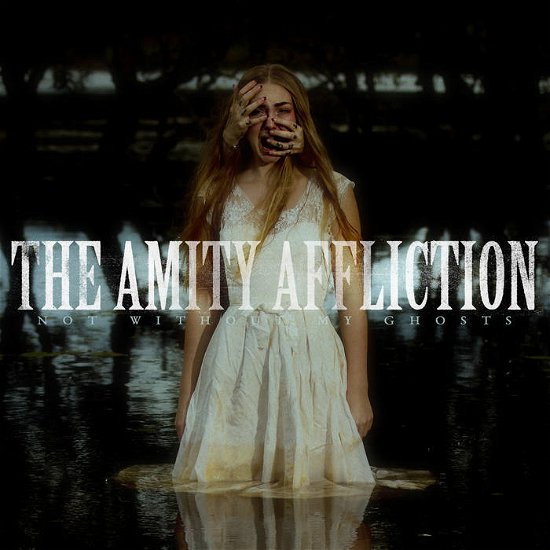 Not Without My Ghosts - Amity Affliction - Music - PURE NOISE RECORDS - 0810540035437 - May 12, 2023