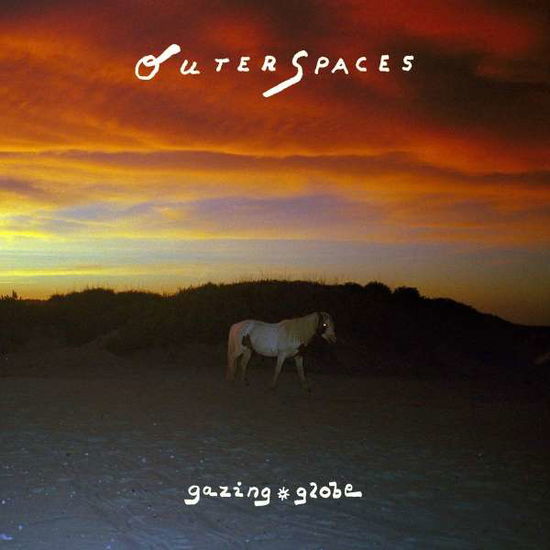 Gazing Globe - Outer Spaces - Musiikki - SECRE - SECRETLY CANADIAN - 0843563111437 - perjantai 28. kesäkuuta 2019