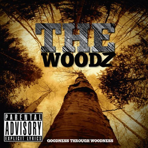Cover for Woodz · Goodness Through Woodness (CD) (2011)