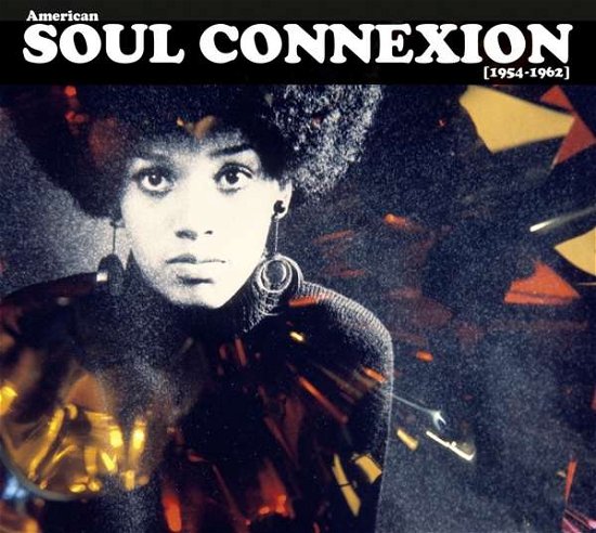 American Soul Connexion (1954-1962) - Divers Interpretes - Musique - LE CHANT DU MONDE - 3149020939437 - 20 septembre 2019