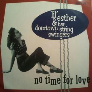 Cover for Lil' Esther &amp; Her Domtown String Swingers · No Time For Love (LP) (1998)