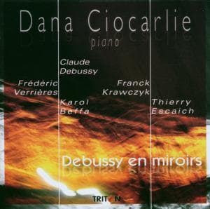 Cover for Dana Ciocarlie · Debussy En Miroir (CD) (2007)