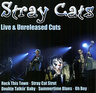 Live & Unreleased Cuts - Stray Cats - Musik - LASER LIGHT - 4006408325437 - 8. Januar 2007
