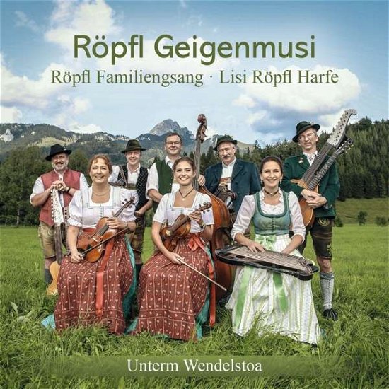 Cover for Röpfl Geigenmusi / Röpfl Familiengsang · Unterm Wendelstoa (CD) (2018)