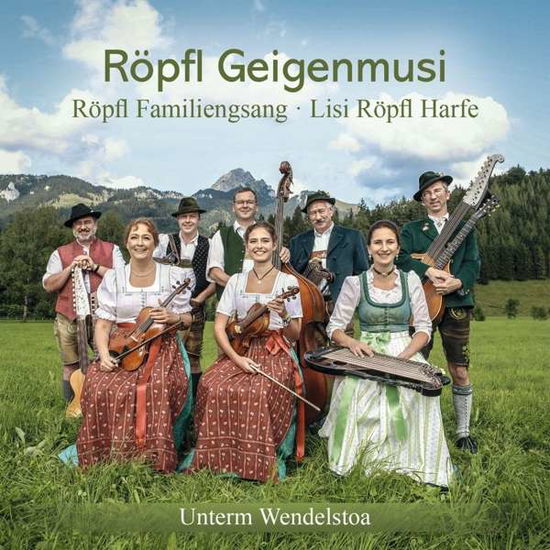 Cover for Röpfl Geigenmusi / Röpfl Familiengsang · Unterm Wendelstoa (CD) (2018)