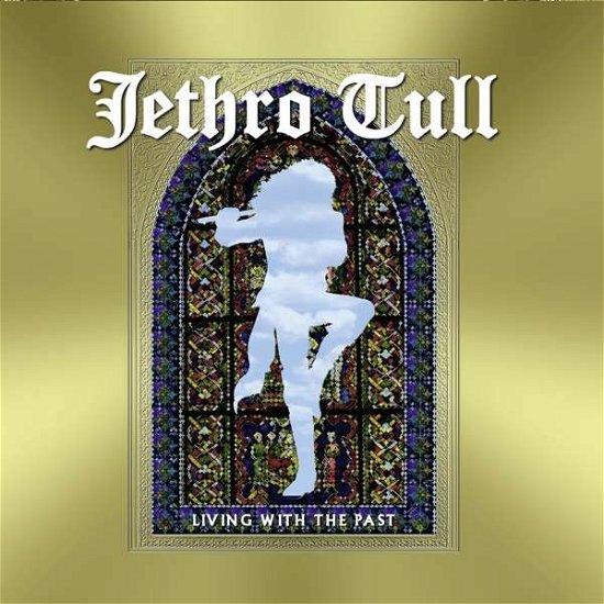 Cover for Jethro Tull · Living with the Past (LP/CD) [Limited Numbered edition] (2019)