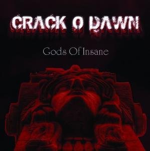 Crack O Dawn · Gods of Insane (CD) (2022)