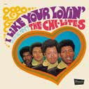 I Like Your Lovin' - Chi-Lites - Musik - ULTRAVYBE - 4526180606437 - 15. juni 2022