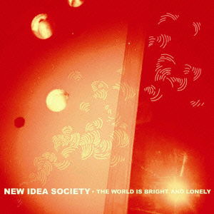 Cover for New Idea Society · The World is Bright and Lonely (CD) [Japan Import edition] (2021)