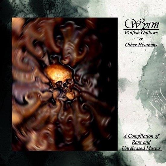 Wolfish Outlaws & Other Heathens - Wyrm - Music - 4IB - 5902249003437 - May 19, 2021