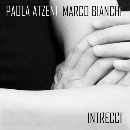 Cover for Paola Atzeni Marco Bianchi · Intrecci (CD)