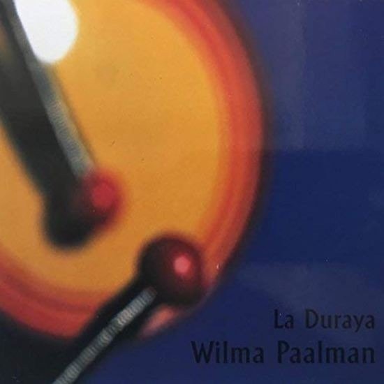 Cover for Wilma Paalman · La Duraya (CD) (2000)