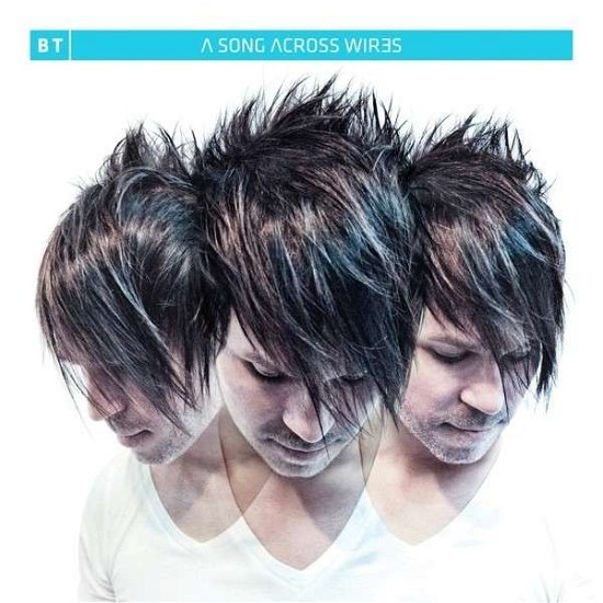 Cover for Bt · A Song Across Wires (CD) (2013)
