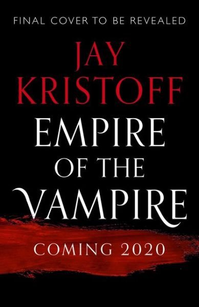 Cover for Jay Kristoff · Empire of the Vampire - Empire of the Vampire (Hardcover bog) (2021)