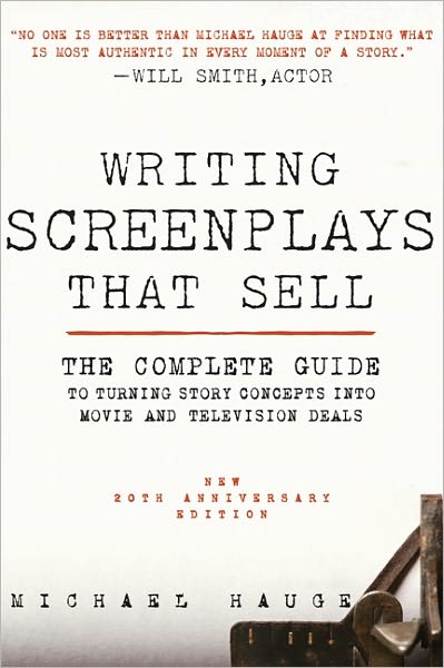 Cover for Michael Hauge · Writing Screenplays That Sell, New Twentieth Anniversary Edition (Taschenbuch) (2011)