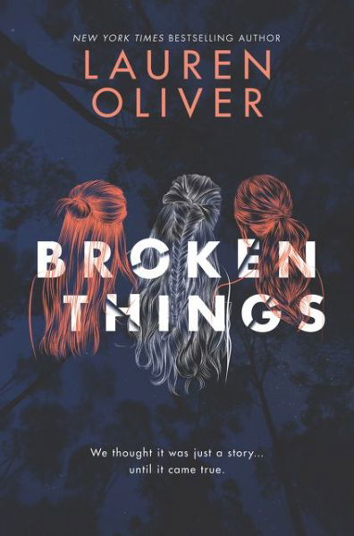 Cover for Lauren Oliver · Broken Things (Paperback Book) (2018)