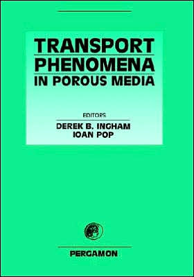 Transport Phenomena in Porous Media - Ingham, Derek B (Department of Applied Mathematics, University of Leeds, Leeds, UK) - Livres - Elsevier Science & Technology - 9780080428437 - 7 septembre 1998