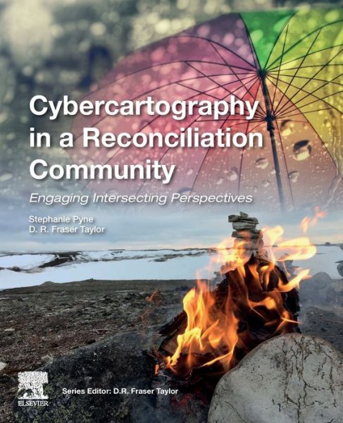 Cover for Cybercartography in a Reconciliation Community: Engaging Intersecting Perspectives - Modern Cartography Series (Paperback Book) (2019)