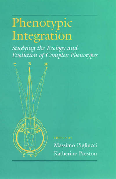 Cover for Pigliucci · Phenotypic Integration: Studying the Ecology and Evolution of Complex Phenotypes (Hardcover Book) (2004)