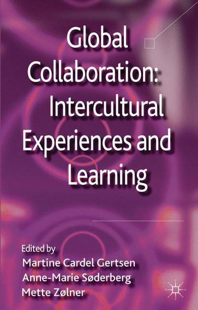 Cover for Martine Cardel Gertsen · Global Collaboration: Intercultural Experiences and Learning (Hardcover Book) (2012)