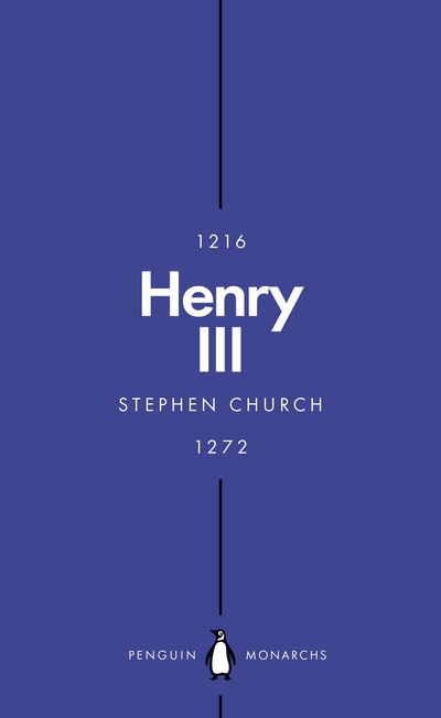 Henry III (Penguin Monarchs): A Simple and God-Fearing King - Penguin Monarchs - Stephen Church - Books - Penguin Books Ltd - 9780241380437 - July 4, 2019