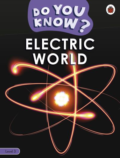 Cover for Ladybird · Do You Know? Level 3 – Electric World - Do You Know? (Paperback Book) (2022)