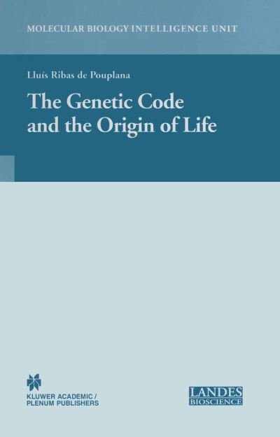 Cover for Lluis Ribas De Pouplana · The Genetic Code and the Origin of Life (Hardcover Book) [2004 edition] (2004)