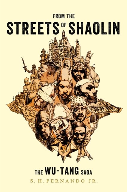 Cover for Wu-tang Clan · From The Streets Of Shaolin: The Wu-Tang Saga (Book) (2022)