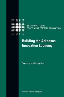 Cover for National Research Council · Building the Arkansas Innovation Economy: Summary of a Symposium (Taschenbuch) (2013)