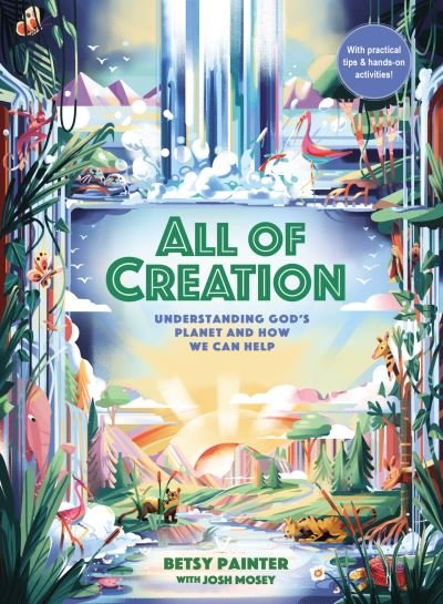 Cover for Betsy Painter · All of Creation: Understanding God’s Planet and How We Can Help (Hardcover bog) (2023)
