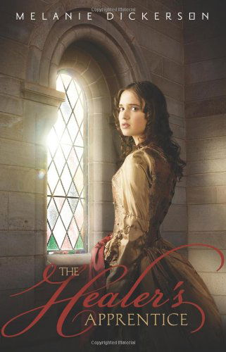 Cover for Melanie Dickerson · The Healer's Apprentice - Fairy Tale Romance Series (Paperback Bog) (2010)