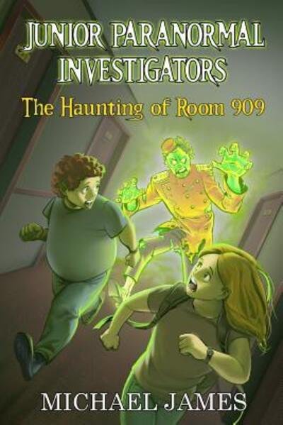 Cover for Michael James · The Haunting of Room 909 (Taschenbuch) (2019)