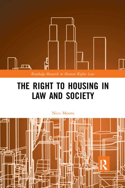 Cover for Moons, Nico (University of Antwerp, Belgium) · The Right to housing in law and society - Routledge Research in Human Rights Law (Paperback Book) (2020)