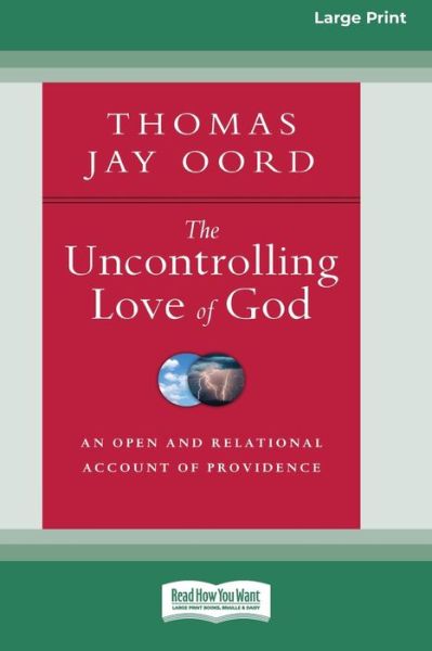 Cover for Thomas Jay Oord · The Uncontrolling Love of God (Taschenbuch) (2015)