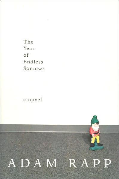 Cover for Adam Rapp · The Year of Endless Sorrows: a Novel (Taschenbuch) [1st edition] (2006)