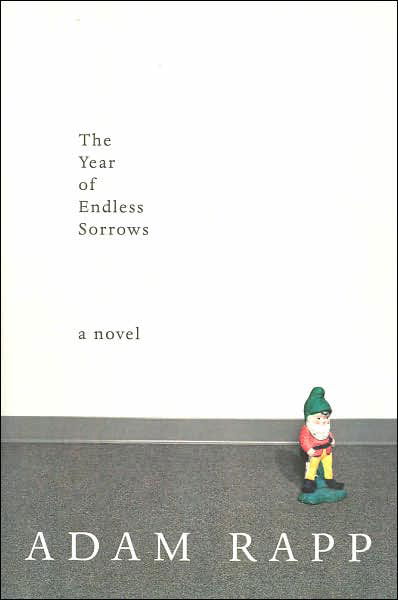 Cover for Adam Rapp · The Year of Endless Sorrows: a Novel (Taschenbuch) [1st edition] (2006)