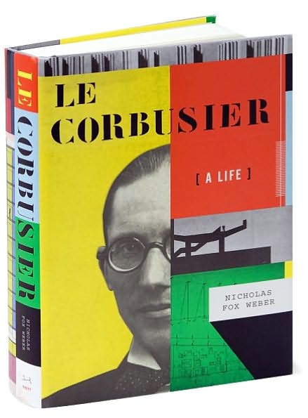 Le Corbusier: a Life - Nicholas Fox Weber - Books - Alfred A. Knopf - 9780375410437 - November 11, 2008