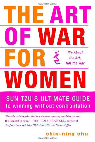 Cover for Chin-Ning Chu · The Art of War for Women: Sun Tzu's Ultimate Guide to Winning Without Confrontation (Paperback Bog) (2010)