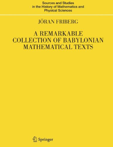 Cover for Joeran Friberg · A Remarkable Collection of Babylonian Mathematical Texts: Manuscripts in the Schoyen Collection: Cuneiform Texts I - Sources and Studies in the History of Mathematics and Physical Sciences (Hardcover Book) [2007 edition] (2007)