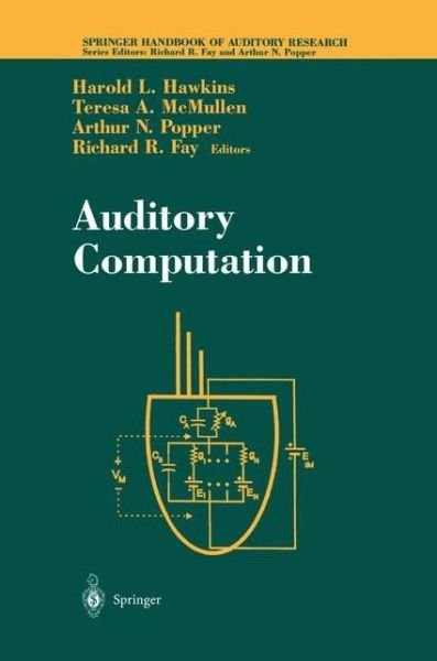 Auditory Computation - Springer Handbook of Auditory Research - H L Hawkins - Books - Springer-Verlag New York Inc. - 9780387978437 - December 6, 1995