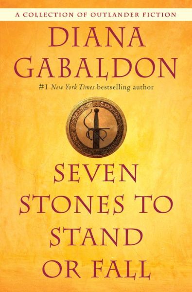 Cover for Diana Gabaldon · Seven Stones to Stand or Fall: A Collection of Outlander Fiction - Outlander (Taschenbuch) (2018)