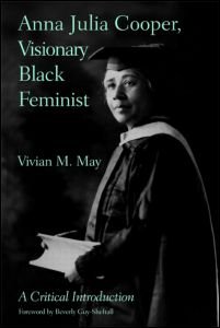 Cover for May, Vivian M. (Syracuse University) · Anna Julia Cooper, Visionary Black Feminist: A Critical Introduction (Paperback Bog) (2007)