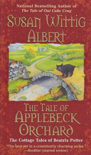 Cover for Susan Wittig Albert · The Tale of Applebeck Orchard (Cottage Tales of Beatrix Potter, Book 6) (Paperback Book) [Reprint edition] (2010)