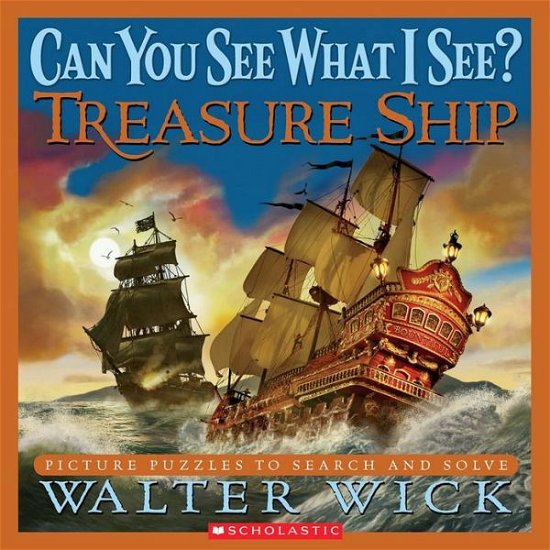 Can You See What I See?: Treasure Ship: Picture Puzzles to Search and Solve - Walter Wick - Books - Cartwheel Books - 9780439026437 - April 1, 2010