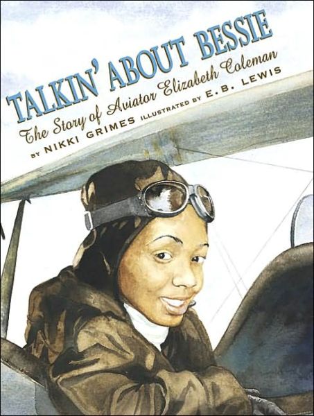 Cover for Nikki Grimes · Talkin' About Bessie: the Story of Aviator Elizabeth Coleman (Coretta Scott King Author Honor Books) (Hardcover Book) (2002)