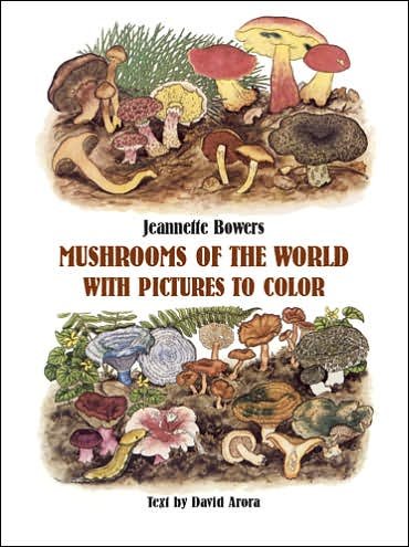 Cover for Jeannette Bowers · Mushrooms of the World with Pictures to Color - Dover Nature Coloring Book (MERCH) (2013)