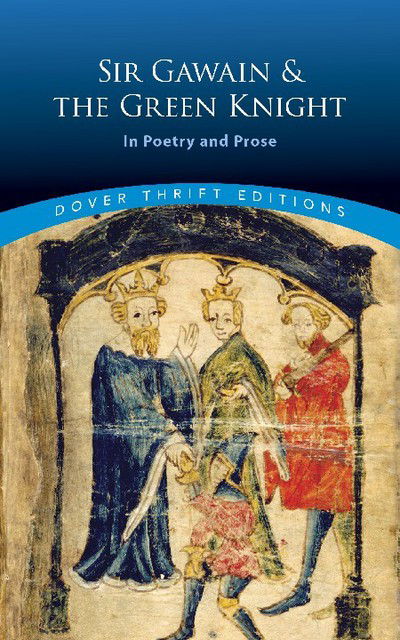 Sir Gawain and the Green Knight: in Poetry and Prose - Thrift Editions - Jessiel. Weston - Böcker - Dover Publications Inc. - 9780486824437 - 31 augusti 2018