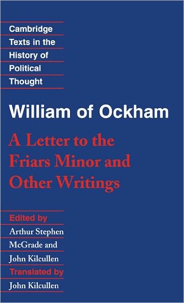 Cover for William of Ockham · William of Ockham: 'A Letter to the Friars Minor' and Other Writings - Cambridge Texts in the History of Political Thought (Hardcover Book) (1995)