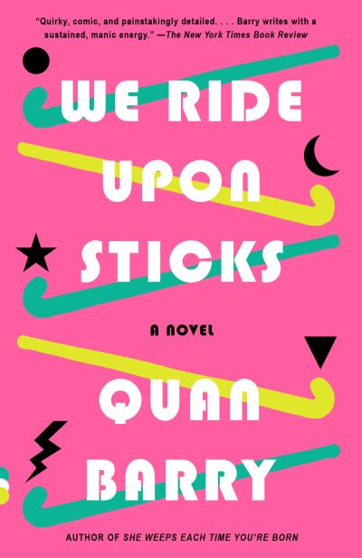 Cover for Barry · We Ride Upon Sticks: A Novel - Vintage Contemporaries (N/A) (2021)